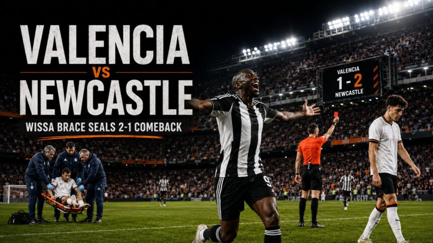 Valencia vs Newcastle 2-1 as Yoane Wissa scores twice in the Trofeu Taronja 2026